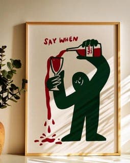 Say When Wine Framed Wall Art, Funny Kitchen & Bar Print, Wine Lover Gift Poster